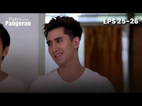 Are You Sure the Prince Can Cook Something Good? | PUTRI UNTUK PANGERAN | EPS 25-26 (1/10)