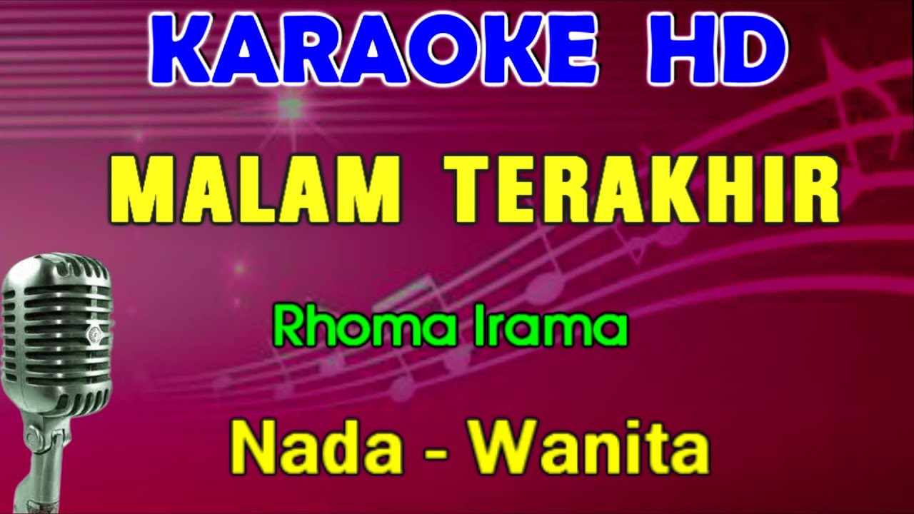 MALAM TERAKHIR - Rhoma Irama & Rita Sugiarto | KARAOKE Nada Wanita