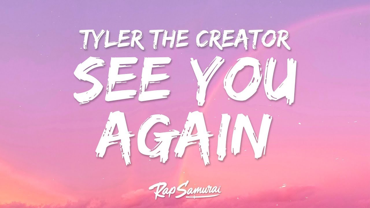Tyler The Creator - See You Again (Lyrics) ft. Kali Uchi  | 1 Hour Version