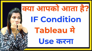 How to Write IF Condition in Tableau | IF Condition in Tableau | Logic Condition in Tableau