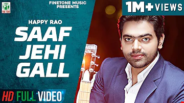 SAAF JEHI GALL | HAPPY RAO | (OFFICIAL FULL VIDEO) | LATEST PUNJABI SONGS  | FINETONE MUSIC