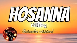 HOSANNA - HILLSONG (karaoke version)