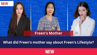 What did Freen's mother say about Freen's Lifestyle?