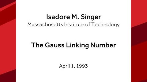 The Gauss Linking Number - Isadore M. Singer