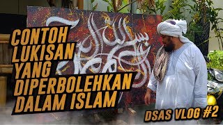 SIMAK!! INILAH CONTOH LUKISAN YANG DIPERBOLEHKAN DALAM ISLAM !! - Ust Derry Sulaiman - DSAS Vlog 2