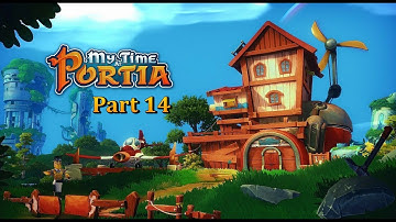 My Time At Portia - Part 14