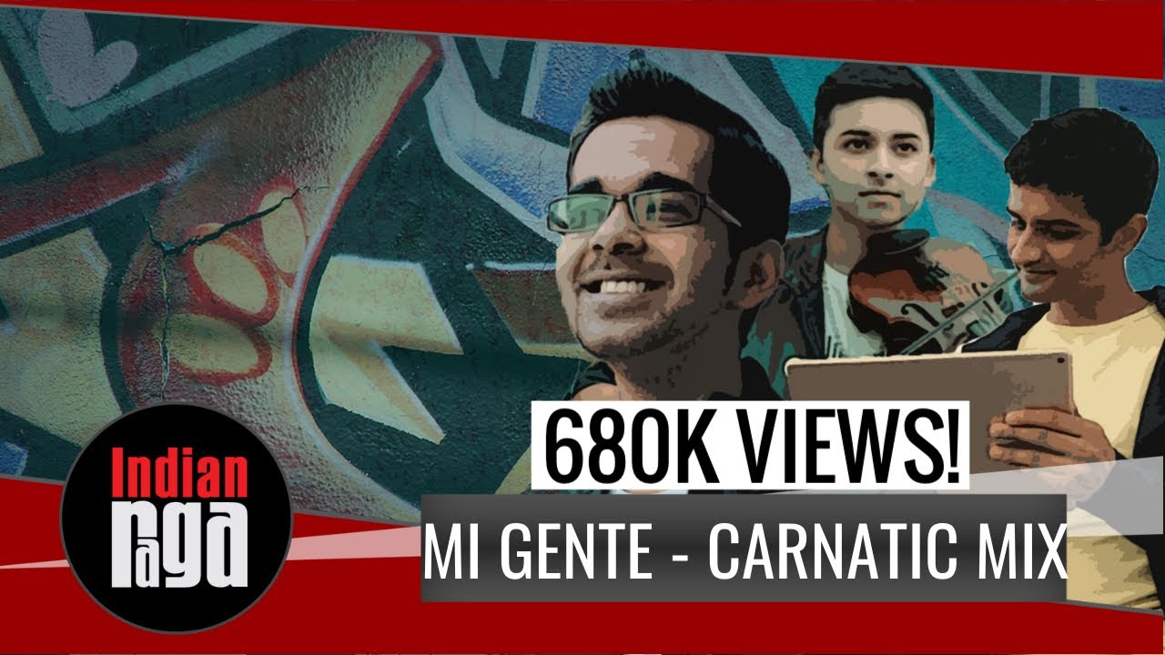 Mi Gente — Carnatic Mix