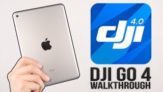 DJI Go 4 In-Depth App Walkthrough