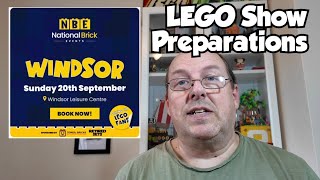 LEGO Show Preparations -Windsor NBE + Upcoming Shows & My LEGO Event Brick Wall