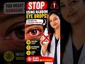 Red Eyes? STOP Using Random Eye Drops! 👁️ Dangerous Mistake||Eye Doctor Warning||❌ Don't do this❌
