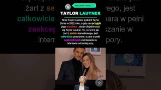 Sekret Taylor Lautner po ślubie zaskoczy każdego