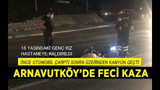 15 Yaşındaki Kız Çocuğu Feci Kazada Ağır Yaralandı