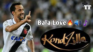 Funk - Nenê  de volta ao Vasco- Bala love - Goals&Skills 2021