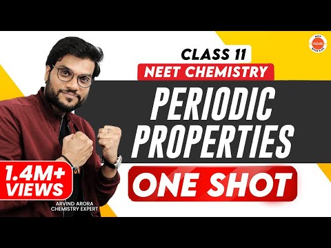 Periodic Properties Class 11 One Shot | NEET Preparation | NEET Chemistry | Arvind Arora