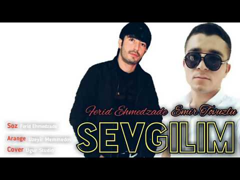 (Sevgilim) 2019 Ferid Ehmedzade ft Emir Tovuzlu/Audio