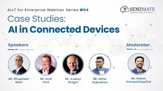 Case Studies: AI in Connected Devices | SenzMate Enterprises Webinar Series 04
