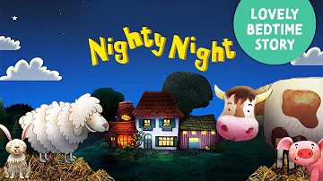Nighty Night Farm Animals 🐑 the perfect bedtime story app for kids and toddlers with lullaby music