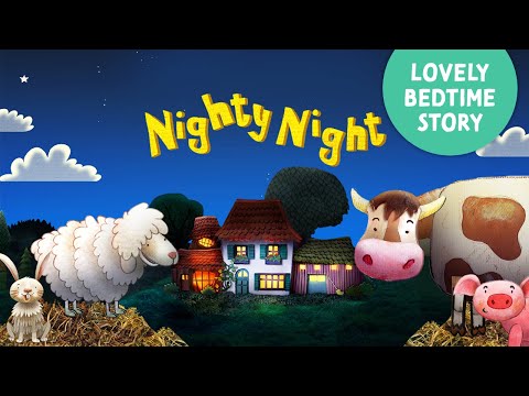 Nighty Night Farm Animals ???? the perfect bedtime story app for kids and toddlers with lullaby music