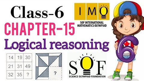 Class 6 IMO | CHAPTER 15 | Logical Reasoning  | Maths Olympiad for class 6 | Logical Reasoning