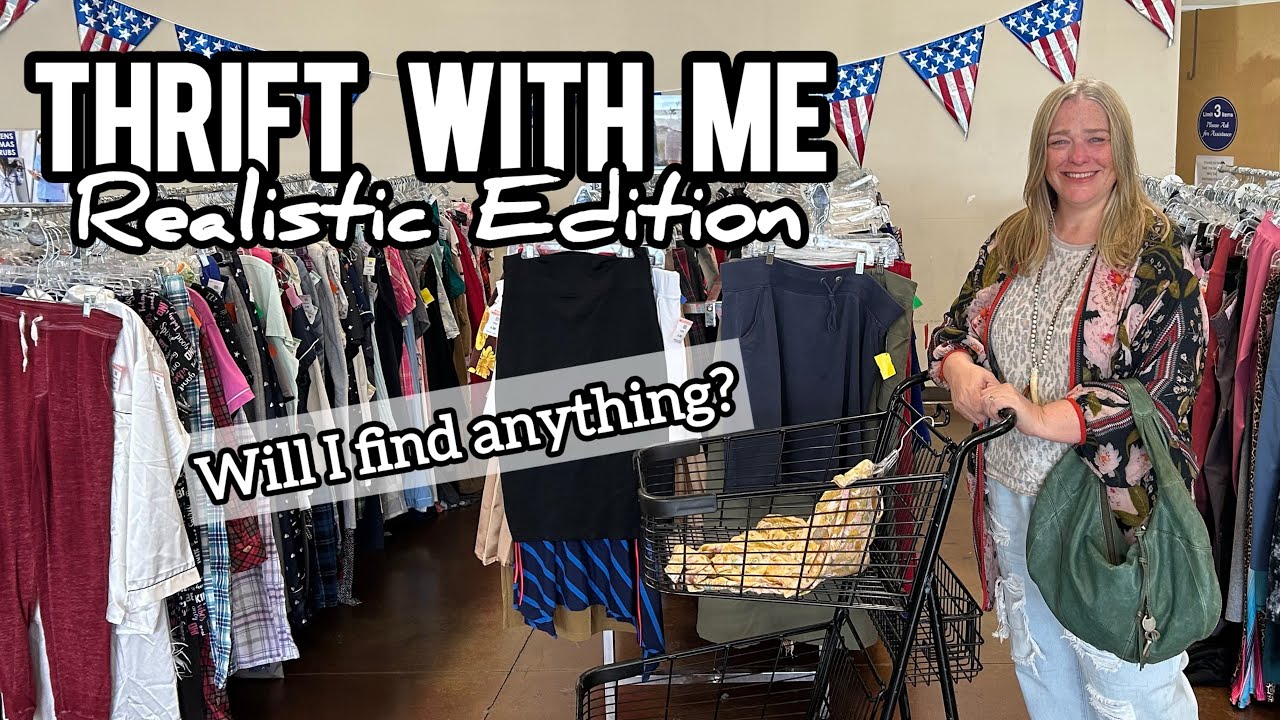 Thrift With Me Realistic Edition: Will I Find Anything at Goodwill?