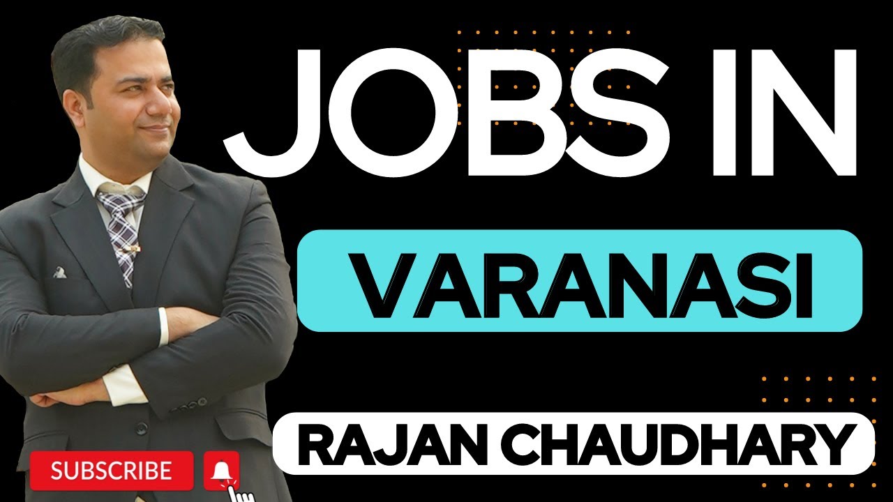 Jobs in Varanasi Jobs in Uttar Pradesh Vacancies in Varanasi
