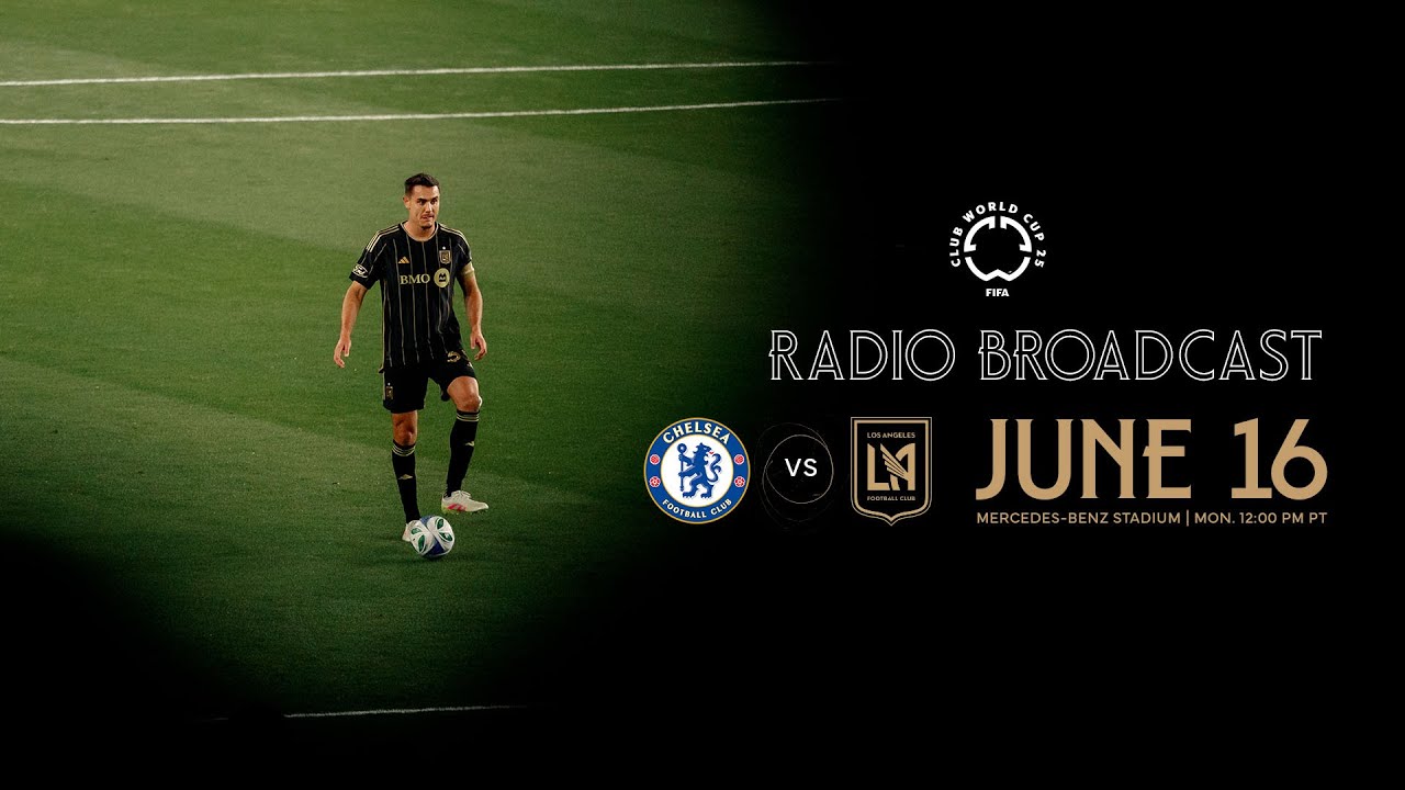 LAFC at Chelsea FC | Original Radio Broadcast | FIFA Club World