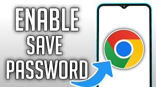 How To Enable Save Password Option In Chrome | Google Chrome Password Settings | Google Chrome