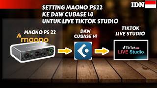 Setup Maono PS22 Ke DAW Cubase 14 ( Untuk Live Streaming ) Paling Dasar ( Simple )
