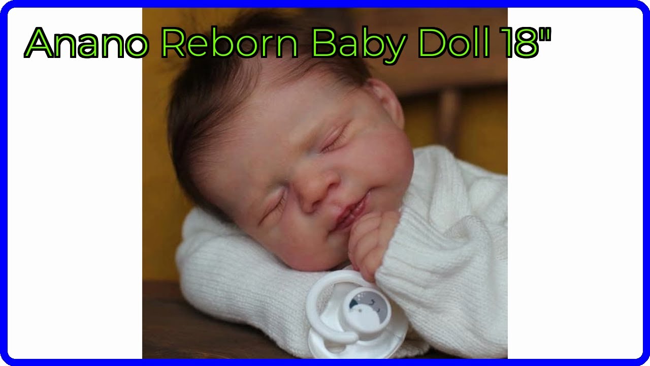 REVIEW (2026): Anano Reborn Baby Doll 18