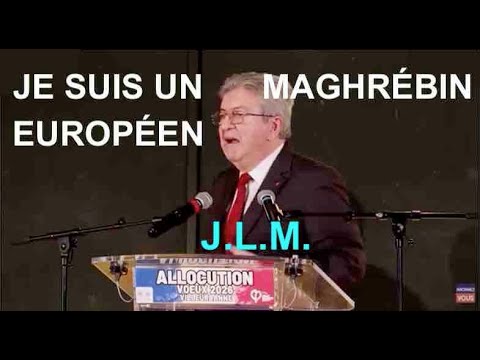 Mélenchon : Je suis un Maghrébin européen...