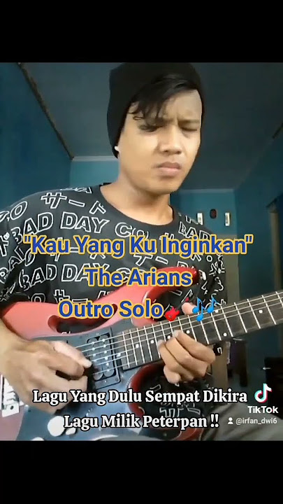 'Kau Yang Ku Inginkan' - The Arians. Outro Solo Guitar (Cover) !!