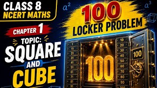 Class 8 NCERT Maths Chapter 1 | Square & Cube | 100 Locker Problem Explained 🔥