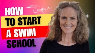 Not sure how to start a swim school? I can help! - #howtostartabusiness #swimschool