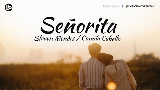 Shawn Mendes, Camila Cabello – Señorita (Lyrics)
