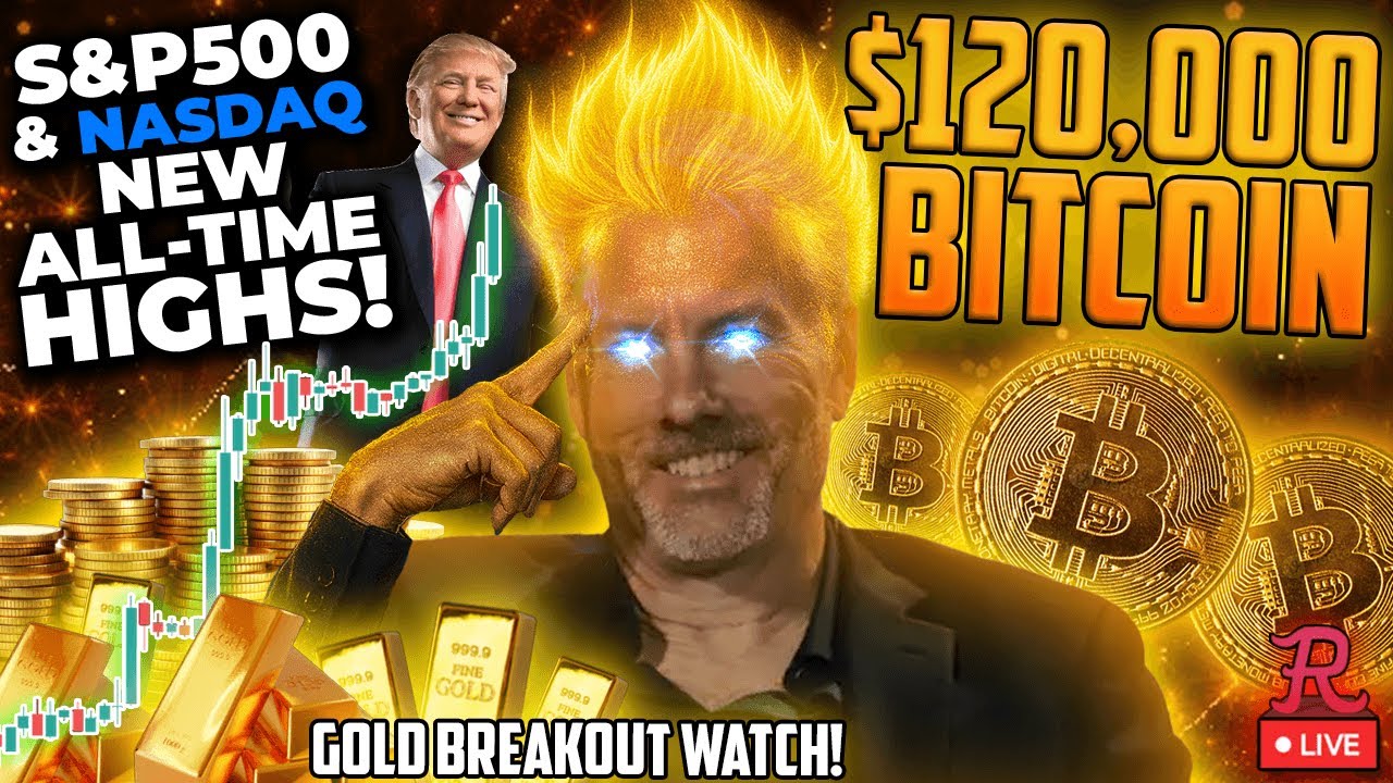 BITCOIN LIVE : BTC $120,000! S&P 500 AND NASDAQ ALL TIME HIGH, GOLD  BREAKOUT WATCH
