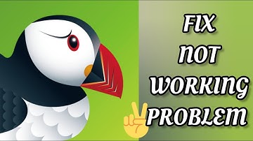 Fix Puffin Cloud Bowser App Not working(Not open) Problem|| TECH SOLUTIONS BAR