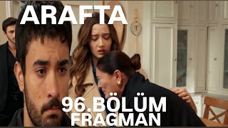 Arafta 96.Bölüm Fragmani