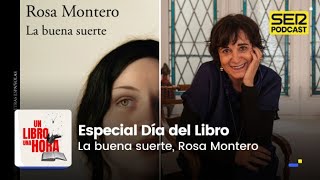 Un libro una hora 236 | La buena suerte | Rosa Montero