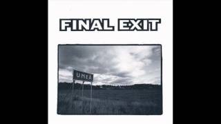 Watch Final Exit And Never Again video