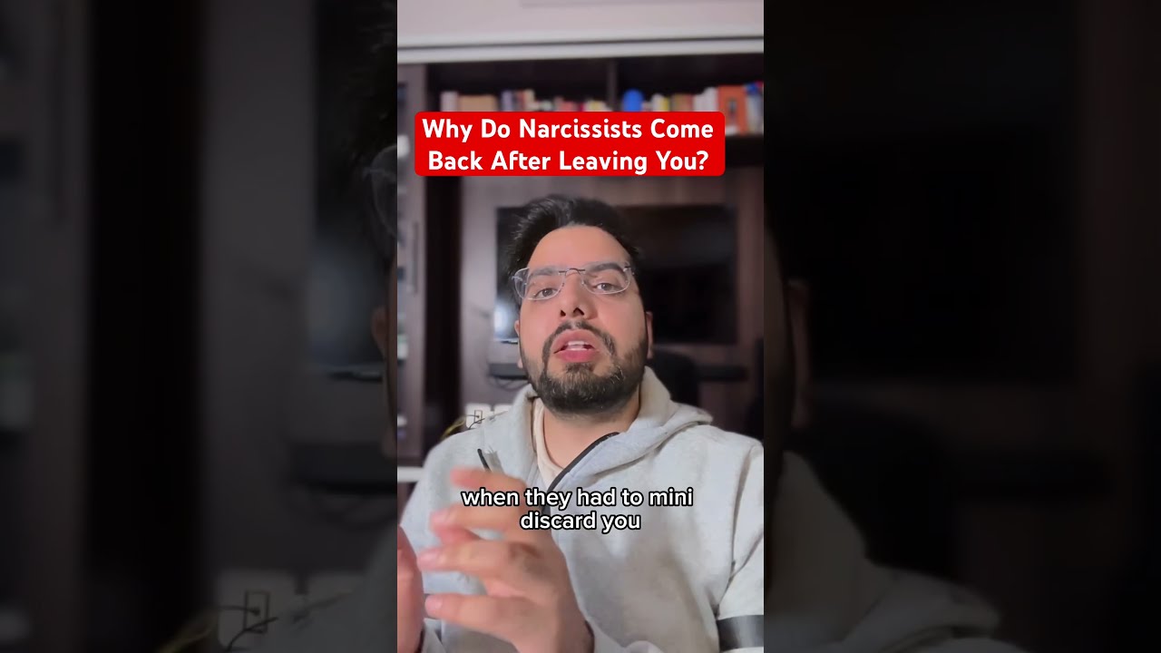Why Do Narcissists Come Back After Leaving You Narcissist