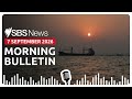 Vessels hit as strikes continue off Iran | Morning News Bulletin 7 September 2026