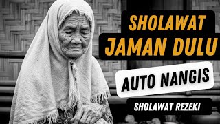 NANGIS HARU MENDENGAR SHOLAWAT JAMAN KUNO ! SHOLAWAT BURDAH, SHOLAWAT PEMBAWA REZEKI