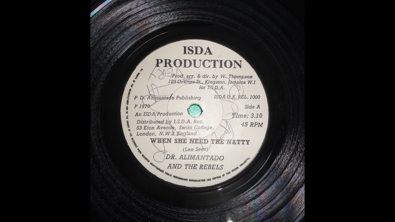 Dr. Alimantado & The Rebels - When She Need The Natty  1978  (UK - 7'' ISDA Production)  Sllct-TV