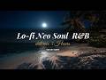Night Owl Lo fi Neo Soul R&B chill mix 5 Hours xvelvetdrif