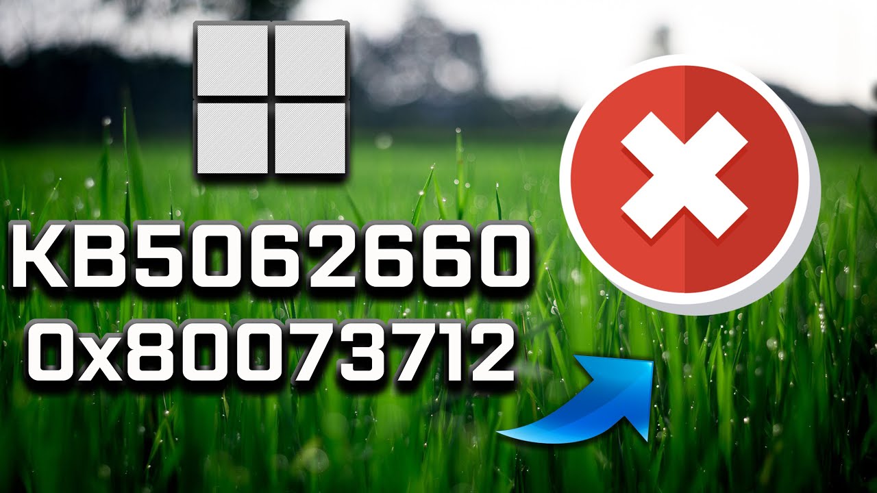 Windows 11 Update KB5062660 Not Installing Error Code 0x80073712 FIX
