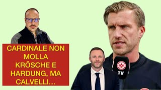 CARDINALE NON MOLLA KRÖSCHE E HARDUNG, MA CALVELLI HA UNA IDEA