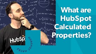 HubSpot Calculated Properties: What they are and how to use them (basic and advanced)