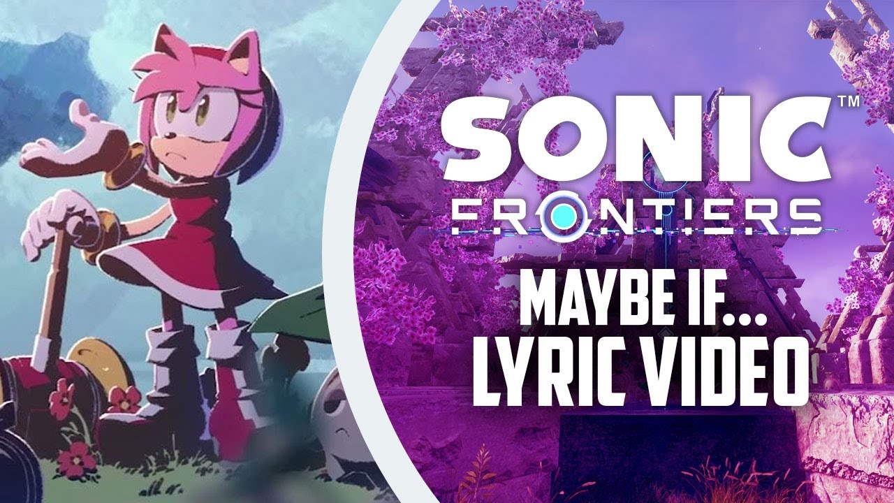 Sonic Frontiers - Maybe If... (Lyric Video)