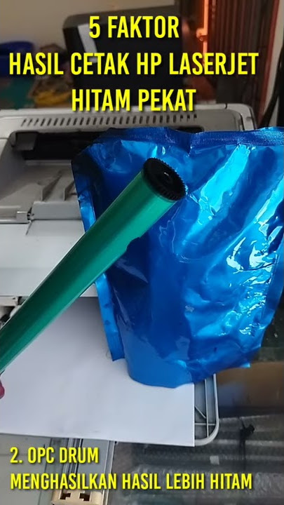 Trik Supaya Hasil Cetak HP Laserjet Hitam Pekat