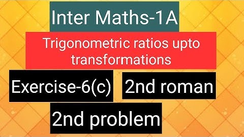 Inter Maths-1A - Trigonometry -Exercise -6(c)- 2nd  roman- 2nd problem.